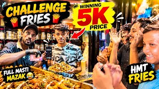 😂 HMT Fries Challenge Full Masti! 🍟 5000 Winning Prize | Kha Sakega Ya Haar Jayega? 😱