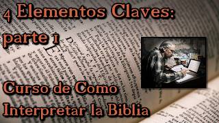 02 Interpretación Bíblica - 4 elementos claves