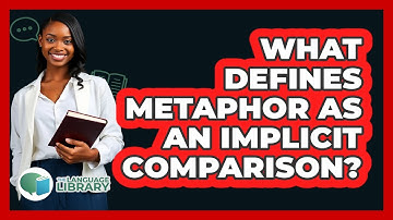 What Defines Metaphor As An Implicit Comparison?