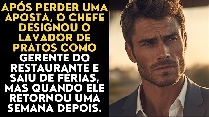 Após perder uma aposta, o chefe designou o lavador de pratos como gerente do restaurante e