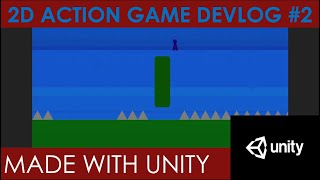 2D Action Game - Devlog #2 -- Platformer Levels