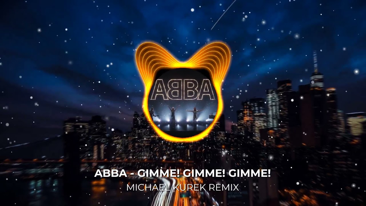 ABBA＊GIMME！GIMME！GIMME！REMIXES ABBA - Gimme! Gimme! Gimme! (Remix) (Kygo Style) - YouTube