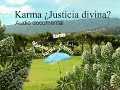 KARMA. ¿JUSTICIA DIVINA?. Audio documental.