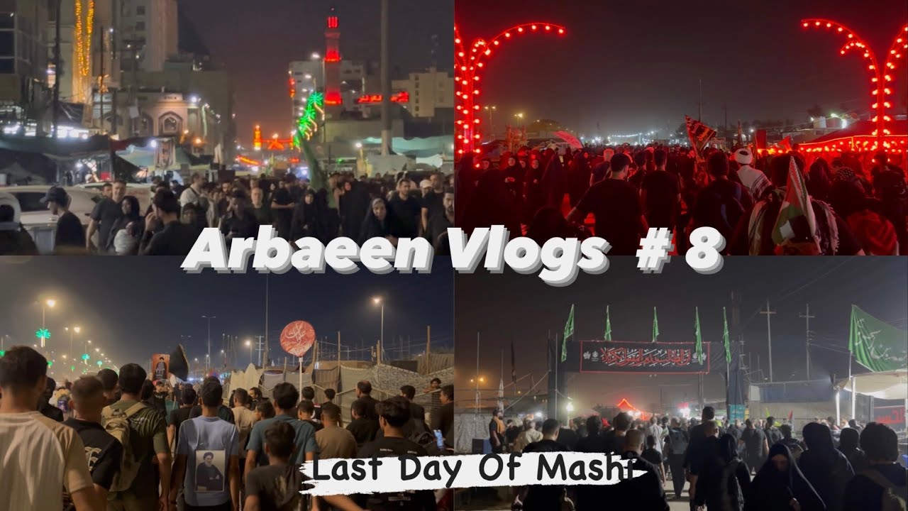Arbaeen Vlogs | Najaf To Karbala | Mashi(Walking) | Day 8