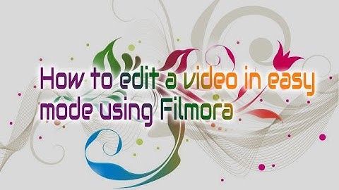 How to edit a video in easy mode using Filmora