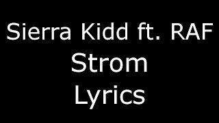 Sierra kidd (feat Raf)- Strom (lyrics)