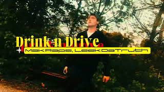 MakRaps- Drink n Drive ft LeekDaTruth 