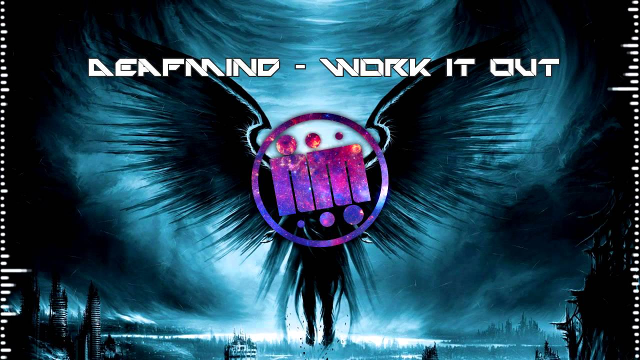 DeafMind - Work It Out (Original Mix)
