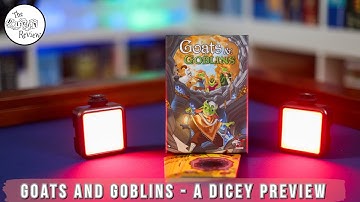 Goats and Goblins - A Dicey Preview!
