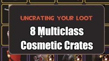 Unboxing Multiclass Cosmetic Crate