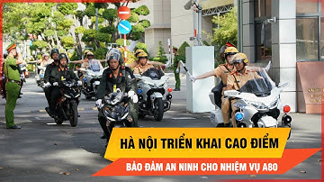 Hà Nội triển khai cao điểm bảo đảm an ninh cho nhiệm vụ A80 | Thời sự