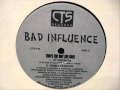 Bad Influence - That's The Way Life Goes (Remix Version)