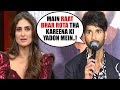 KABIR SINGH Actor Shahid Kapoor EMOTIONAL Reaction On Break Up With Kareena Kapoor