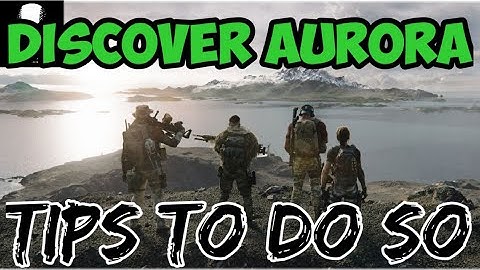 Ghost Recon Breakpoint | WAYS TO DISCOVER THE MAP [TIPS]