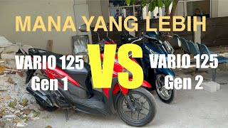 VARIO 125 gen1 VS gen 2, mana yang lebih bagus...!!!!