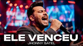 Jhonny Satel - Ele Venceu