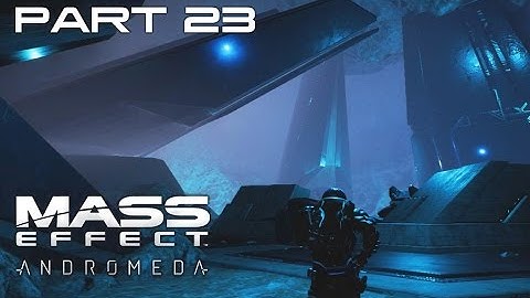 MASS EFFECT ANDROMEDA Walkthrough Gameplay (Veteran / Tech) Part 23 – CAVES AND MONOLITHS