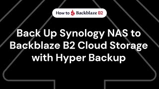 Backup Synology NAS to Backblaze B2 Cloud Storage with Hyper Backup screenshot 3