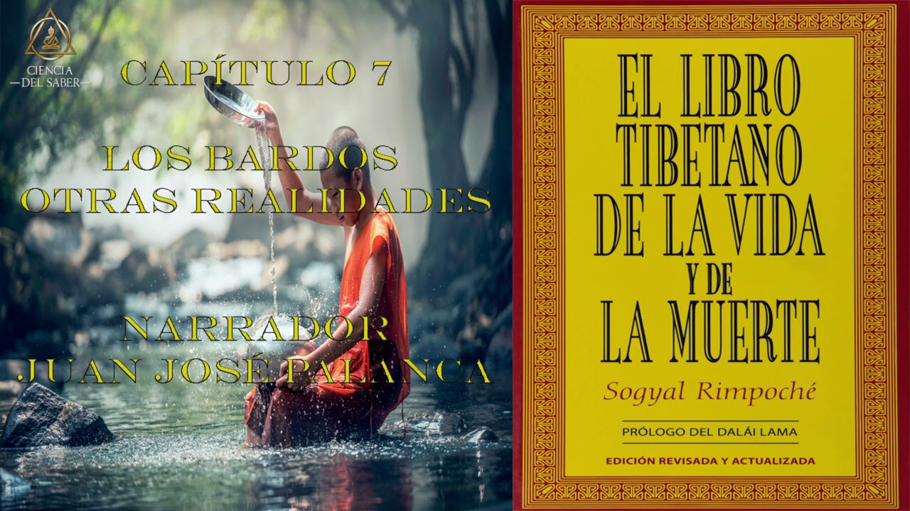 CAPÍTULO 7 - AUDIOLIBRO - EL LIBRO TIBETANO DE LA VIDA Y LA MUERTE