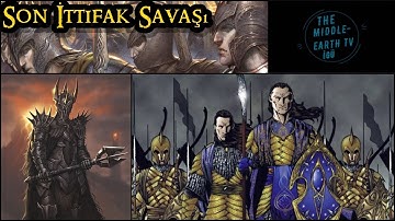 Son İttifak Savaşı (Geniş Anlatım) | THE MIDDLE-EARTH TV İGÜ