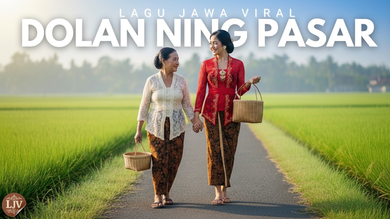 Lagu Jawa Menyentuh Hati – DOLAN NING PASAR | Kisah Pasar Tradisional & Nasihat Simbok