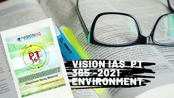 ENVIRONMENT PT-365  VISION IAS | VISION IAS CURRENT AFFAIRS 2021 | UPSC CSE, SSC, BANK (Part 2)