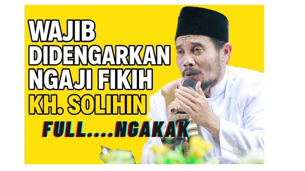 KH. SOLIHIN REBAN LUCU | WAJIB DIDENGARKAN NGAJI FIQIH TERBARU