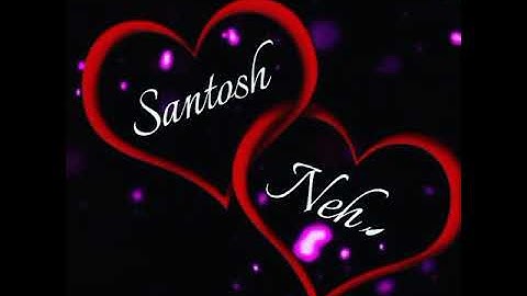 Santosh Name Status Video | Neha Name Status Video | Love Name Status Video | WhatsApp Status