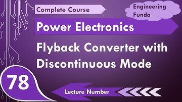 Flyback Converter with Discontinuous Mode of Operation in Power Electronics by Engineering Funda