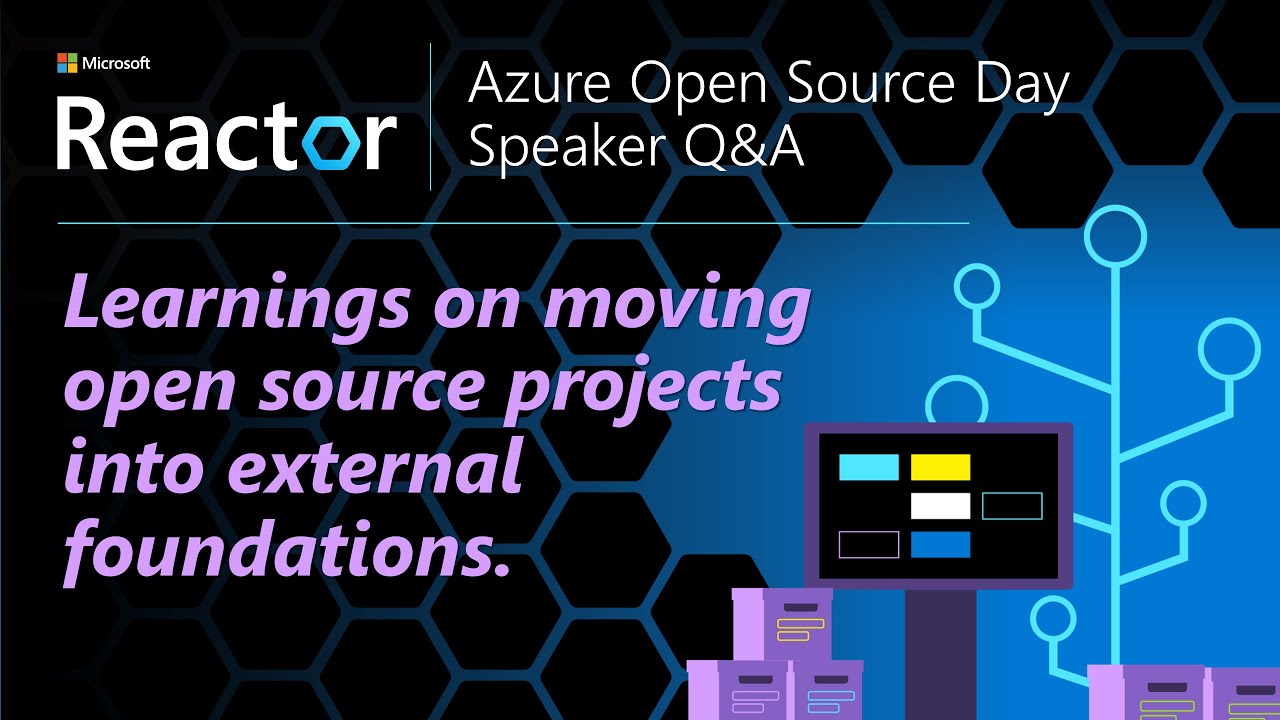 Azure OSS Day Q&A - Learnings on moving open source projects into ...