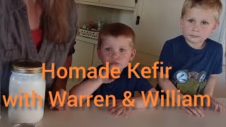 Easy Homemade Kefir With Warren And William