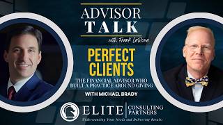 Perfect Clients: The Financial Advisor Who Built a Practice Around Giving
