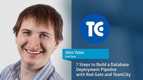 7 Steps to Build a Database Deployment Pipeline with Red Gate and TeamCity