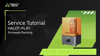 Service Tutorial Halot Play Flashing The Firmware