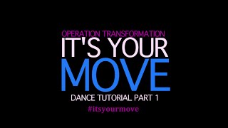 It's Your Move Dance Tutorial Part 1