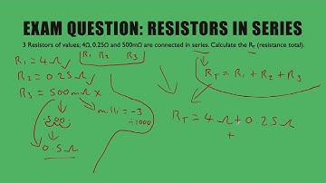 Resistors in series - Calculate total resistance - Exam question walkthrough