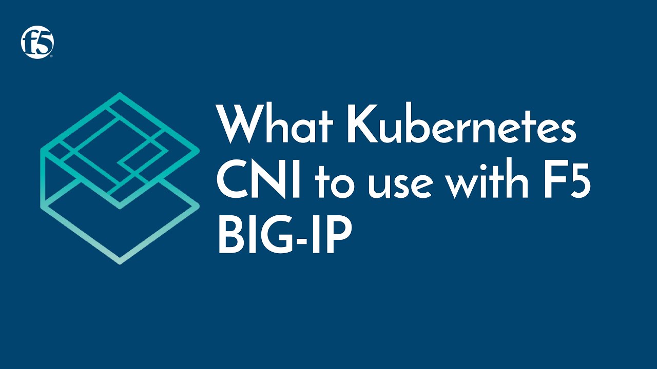 What Kubernetes CNI to use with F5 BIG-IP