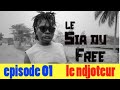 Le sia du free  le ndjoteur  pisode 01