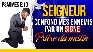 Pri&egrave;re du matin pour confondre mes ennemis | Rhemaweb