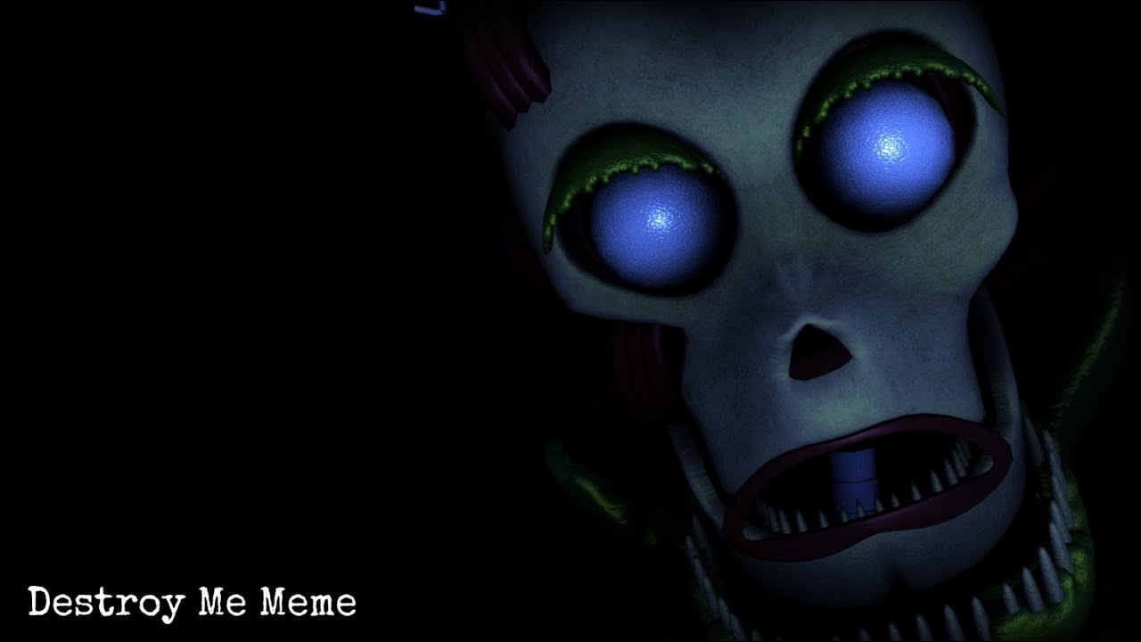 SFM FNAF - Destroy Me Meme