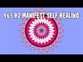 963 Hz God's Healing Frequency ! Law Of Attraction ! Manifest Self Healing ! Miracle Healing Tones