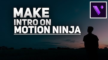 How to Make Intro with motion Ninja