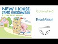 NEW HOUSE, SAME UNDERWEAR A STORY ABOUT MOVING Pig In Jean Read Aloud