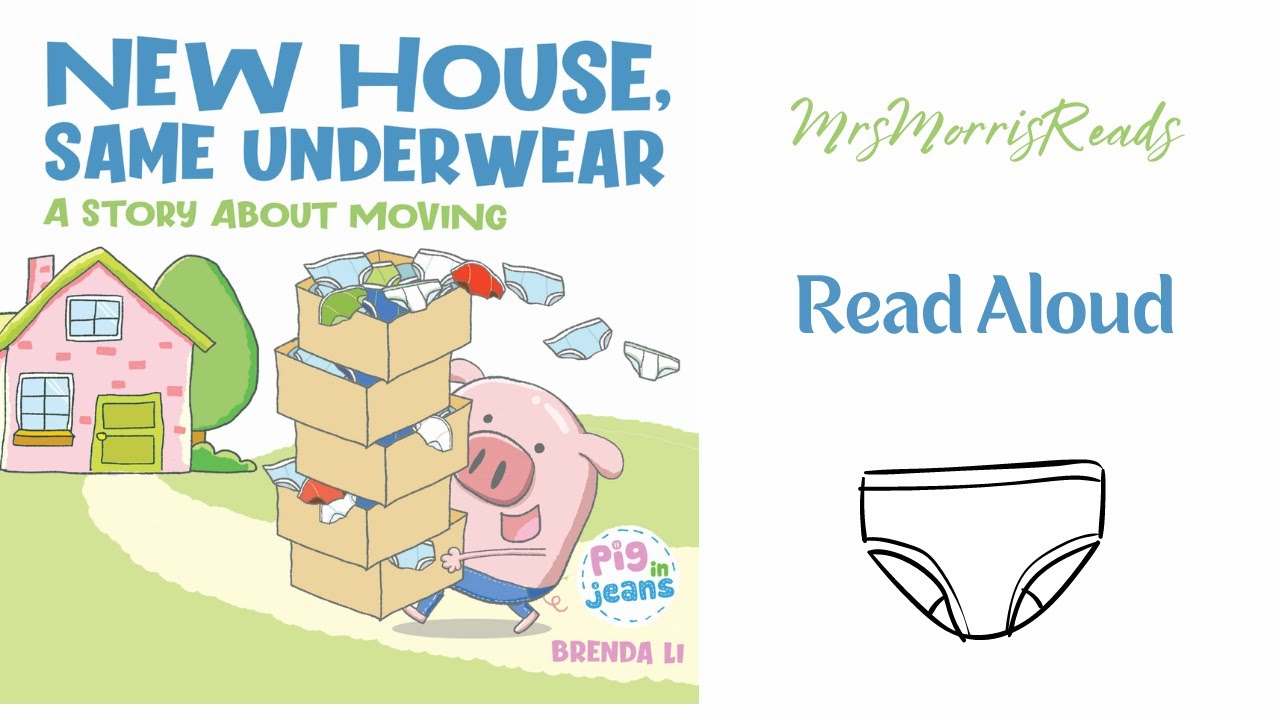 NEW HOUSE, SAME UNDERWEAR A STORY ABOUT MOVING Pig In Jean Read Aloud