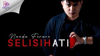 Selisih Ati - Nanda Feraro - ( Official Music Video )