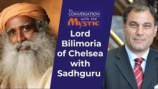 Lord Bilimoria of Chelsea in Conversation with Sadhguru