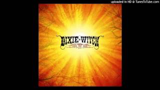 Dixie Witch - &quot;Into The Sun&quot;