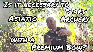 It is necessary to start Asiatic Archery with  Premium bow? #asiaticarchery #archery #tiroconarco