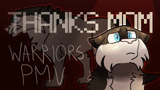 Thanks Mom [Warriors PMV] [CWS IN DESCRIPTION]