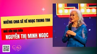 Nhà Văn Đạo Diễn Nguyễn Thị Minh Ngọc Với Ngọc Trong Tim 15 Năm #thanhle #ngoctrontim